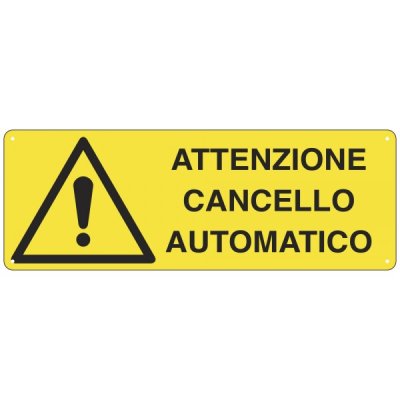 Cartello "attenzione cancello automatico"