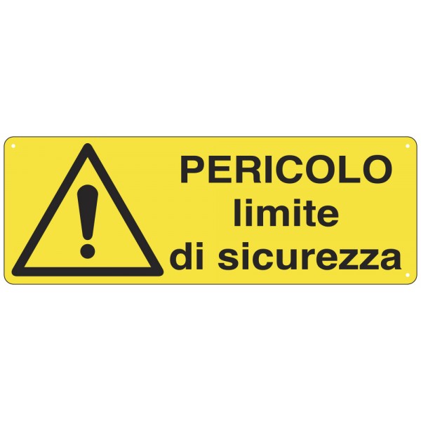 Cartello "pericolo limite di sicurezza"