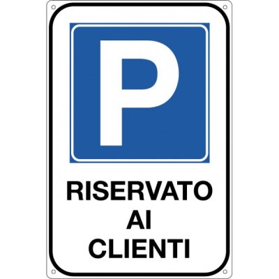 Cartello "parcheggio riservato ai clienti"