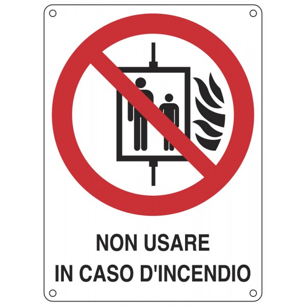 Cartello "non usare in caso di incendio"